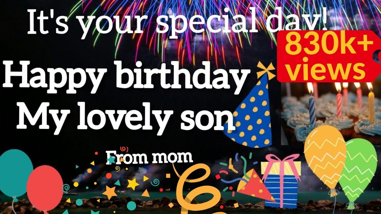 Best Wishes For A Happy Birthday To My Wonderful Son Happy Birthday Greetings For My Son YouTube