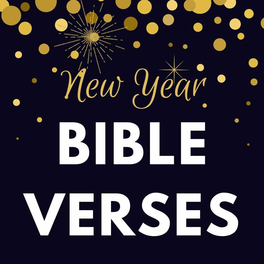 Bible Verses For The New Year Forget Him Knot Bible Verses For The New Year Forget Him Knot
