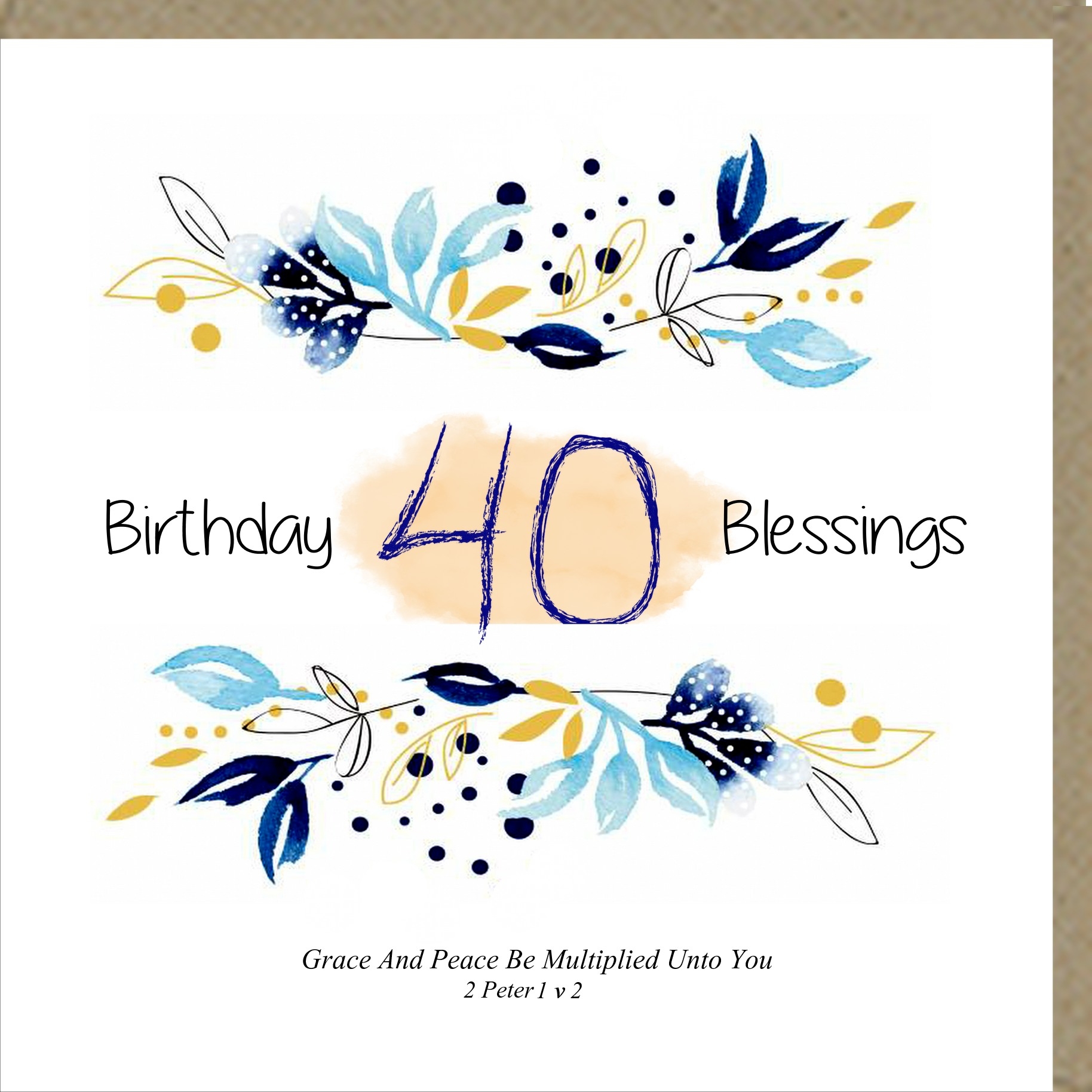 Birthday Blessings 40 Greetings Card The Christian Shop