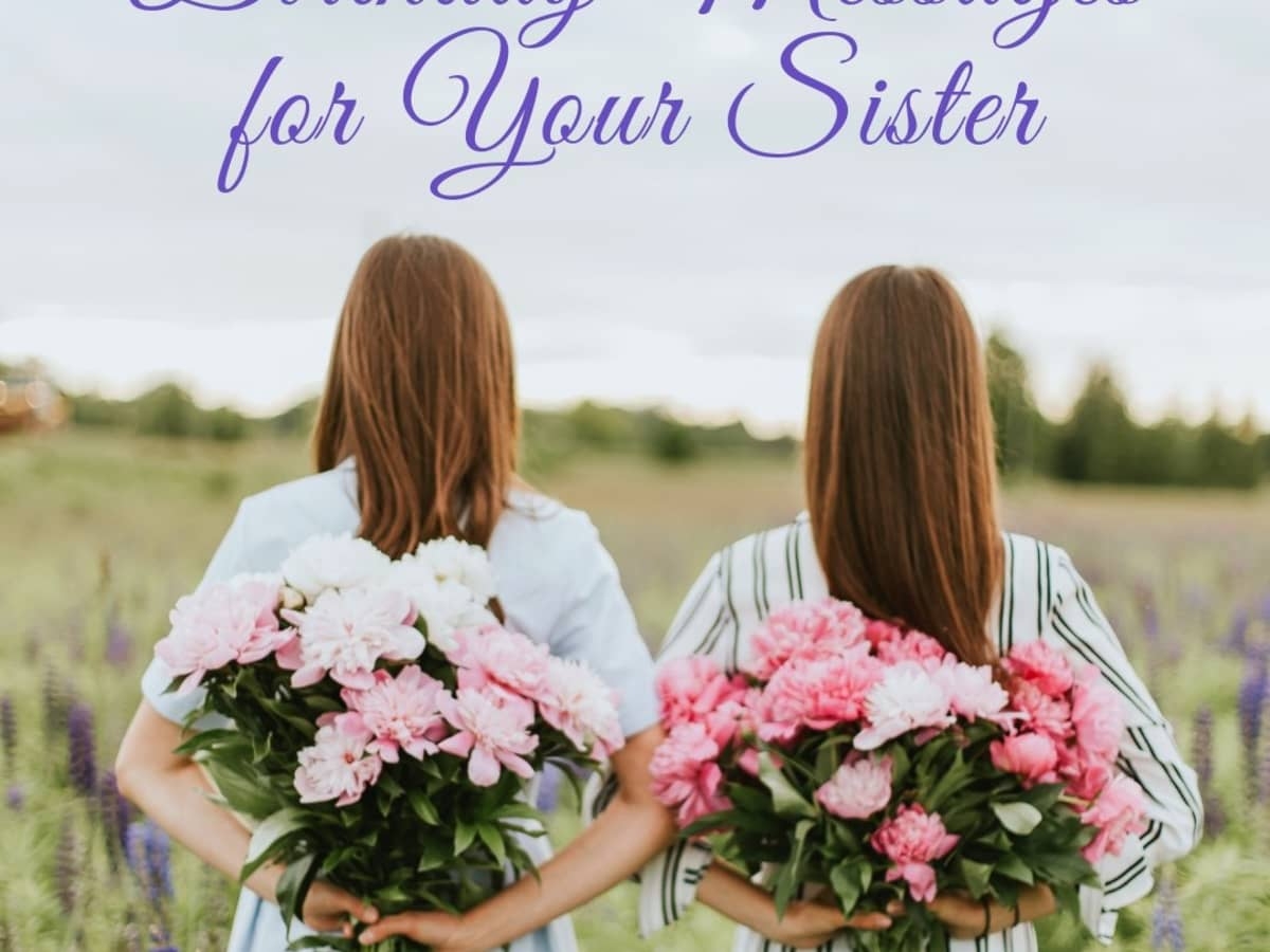 Birthday Wishes For A Sister Messages And Poems HubPages