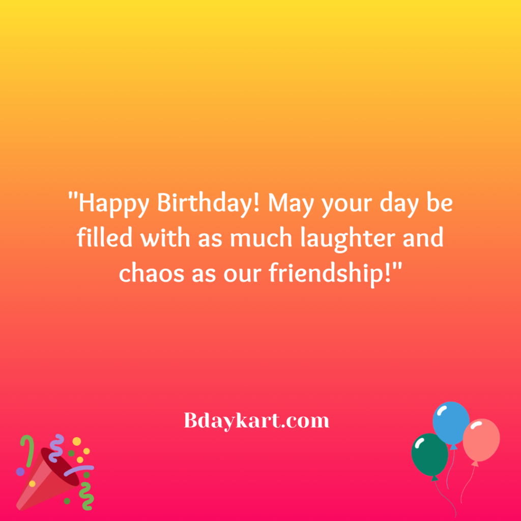 crazy funny birthday wishes for friend