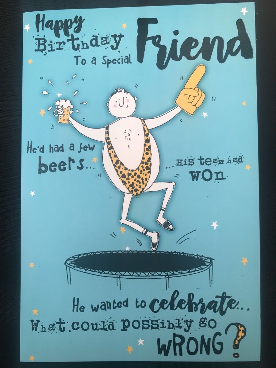Friend Funny Birthday Card Humour Men Male Him 9 X 6 EBay