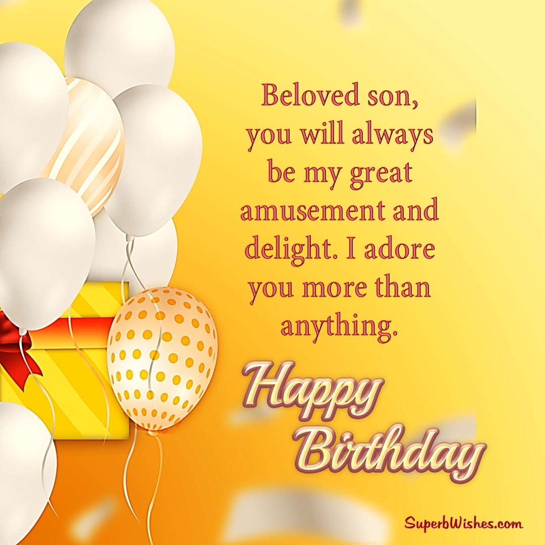 From Mom 45 Happy Birthday Wishes For Son Happy Birthday Wishes Happy Birthday Wishes For My Son Birthday From Mother