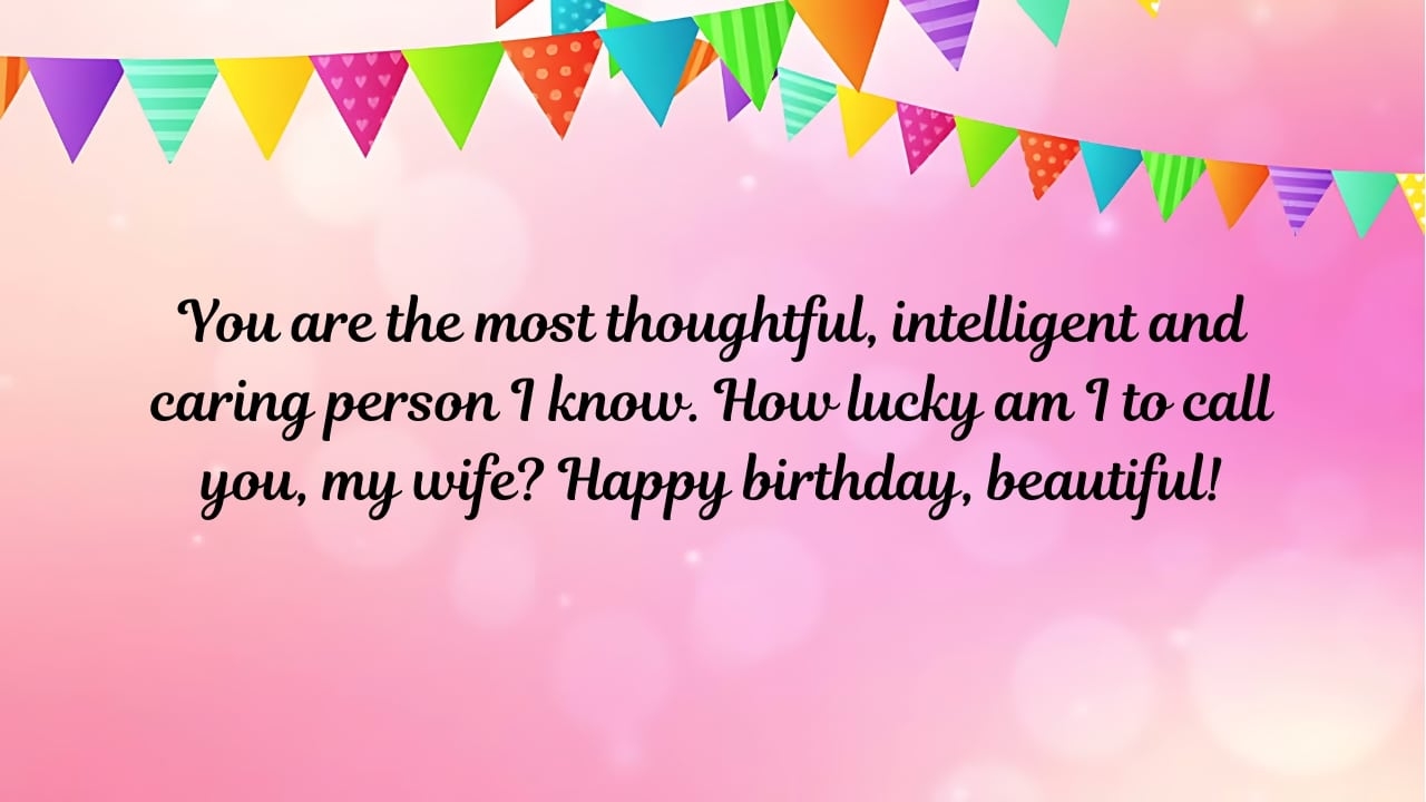 Get Hold Of Some Amazing Collection Of Birthday Wishes For Wife