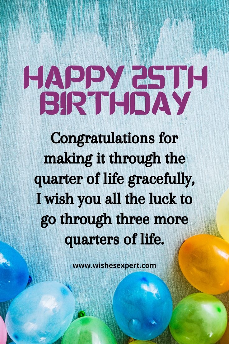 Happy 25th Birthday Wishes And Messages