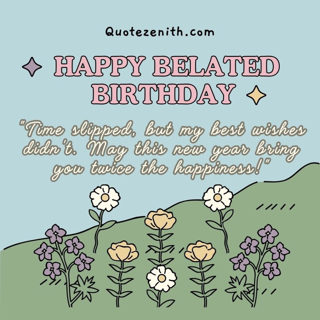 Happy Belated Birthday Wishes For Friend Female Old English Co Tortoise Belated Birthday Card Sorry It s Late Happy Belated Birthday Wishes For Friend In English