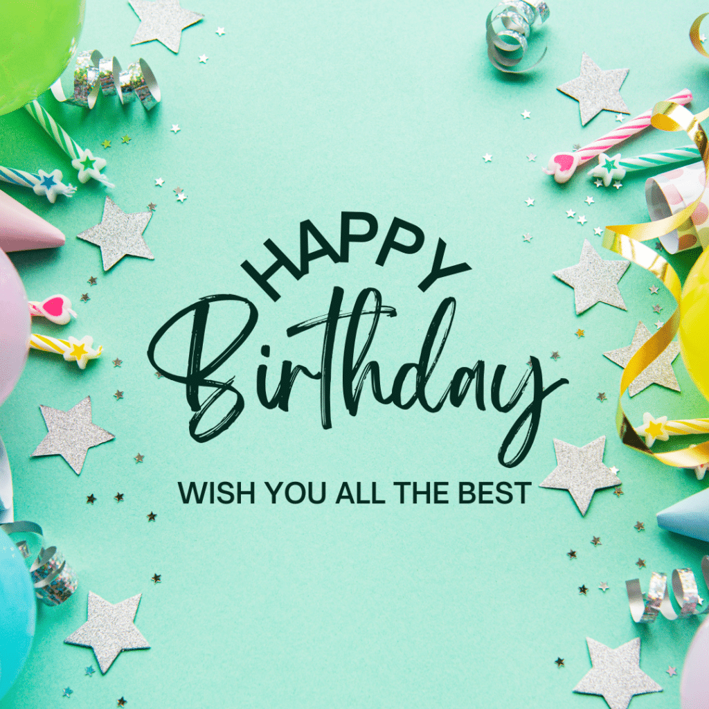 Happy Birthday And All The Best Wishes To You