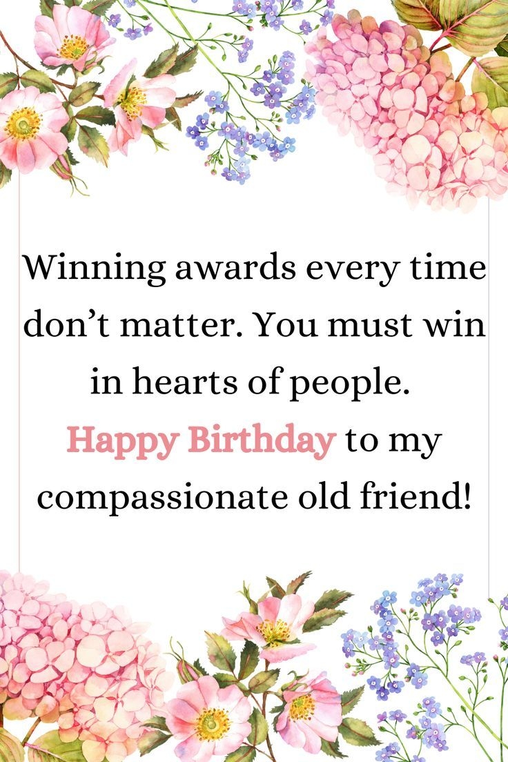 Happy Birthday To My Compassionate Old Friend