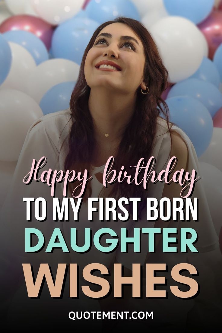 first born daughter birthday wishes first born daughter birthday wishes