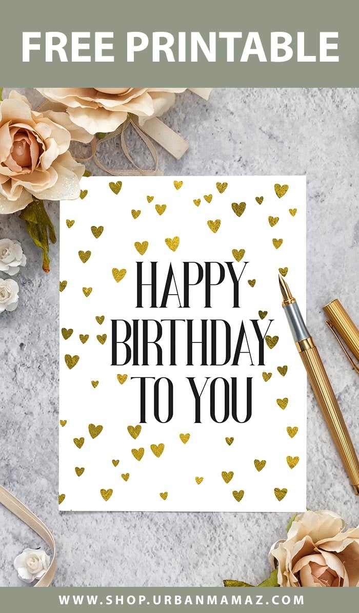 Happy Birthday To You Free Printable Birthday Cards Golden Hearts Urban Mamaz Shop