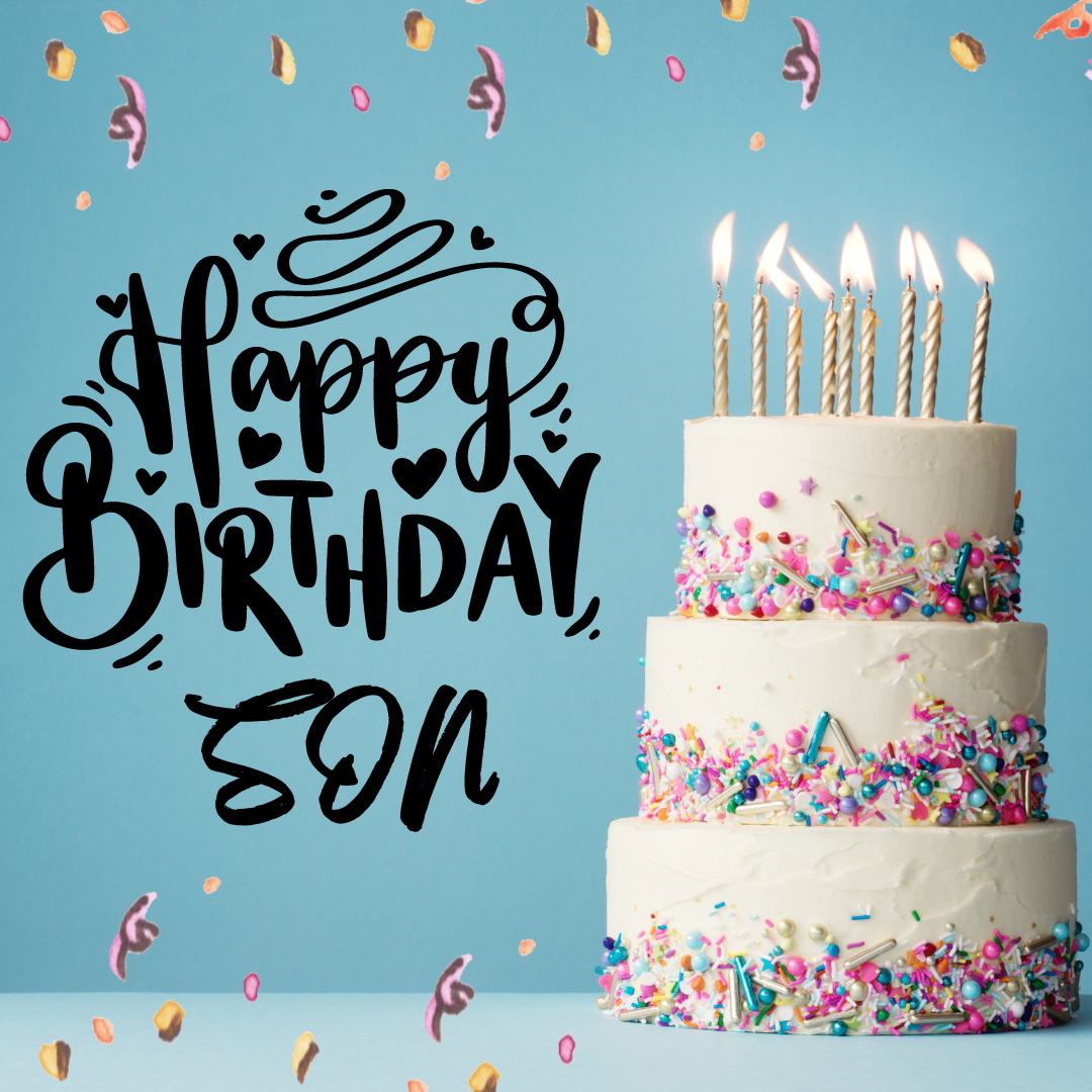 son happy birthday wishes son happy birthday wishes
