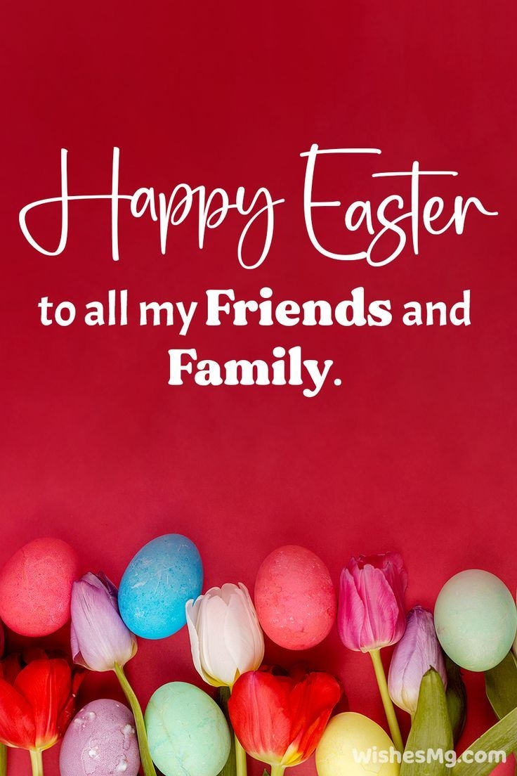 Happy Easter Wishes To Family And Friends