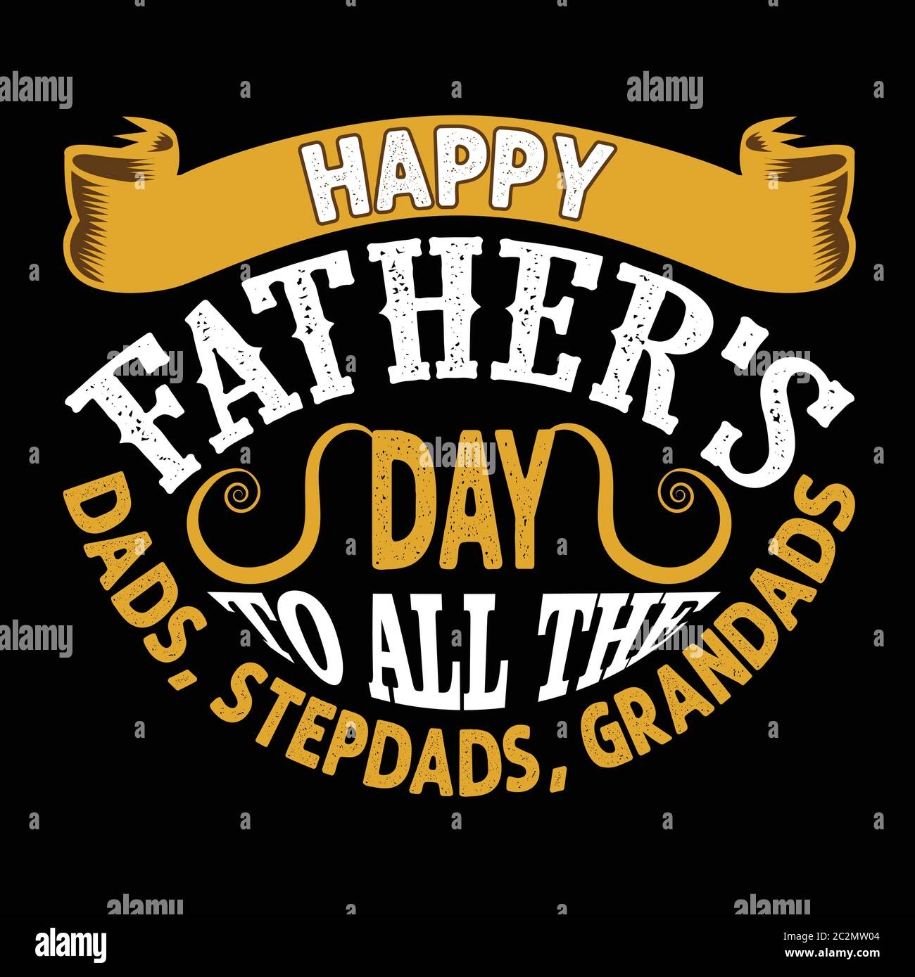Happy Father S Day To All The Dads Step Dads Grandads Fathers Day Quotes Good For Cricut And Print Design Stock Vector Image Art Alamy