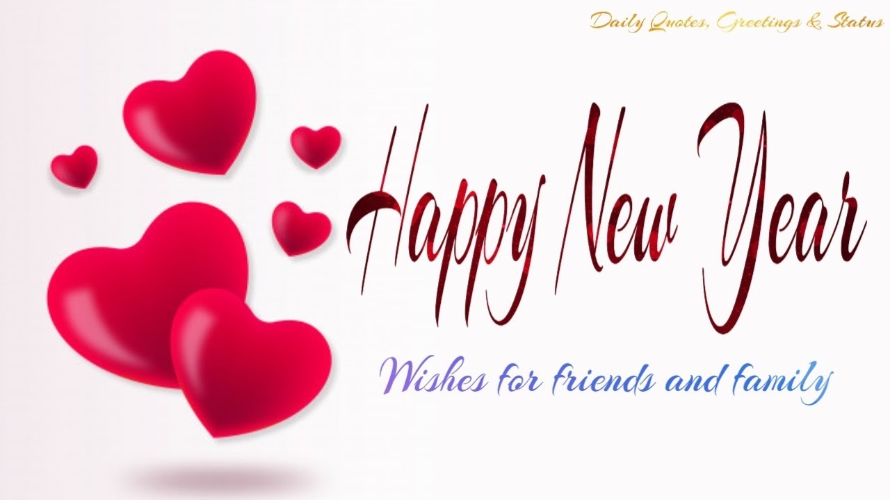 Happy New Year Wishes For Friends And Family New Year With Your Family Friends And Loved Ones YouTube
