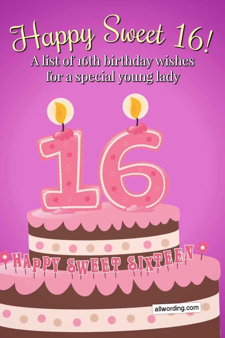 Happy Sweet 16 A List Of 16th Birthday Wishes For A Special Young Lady