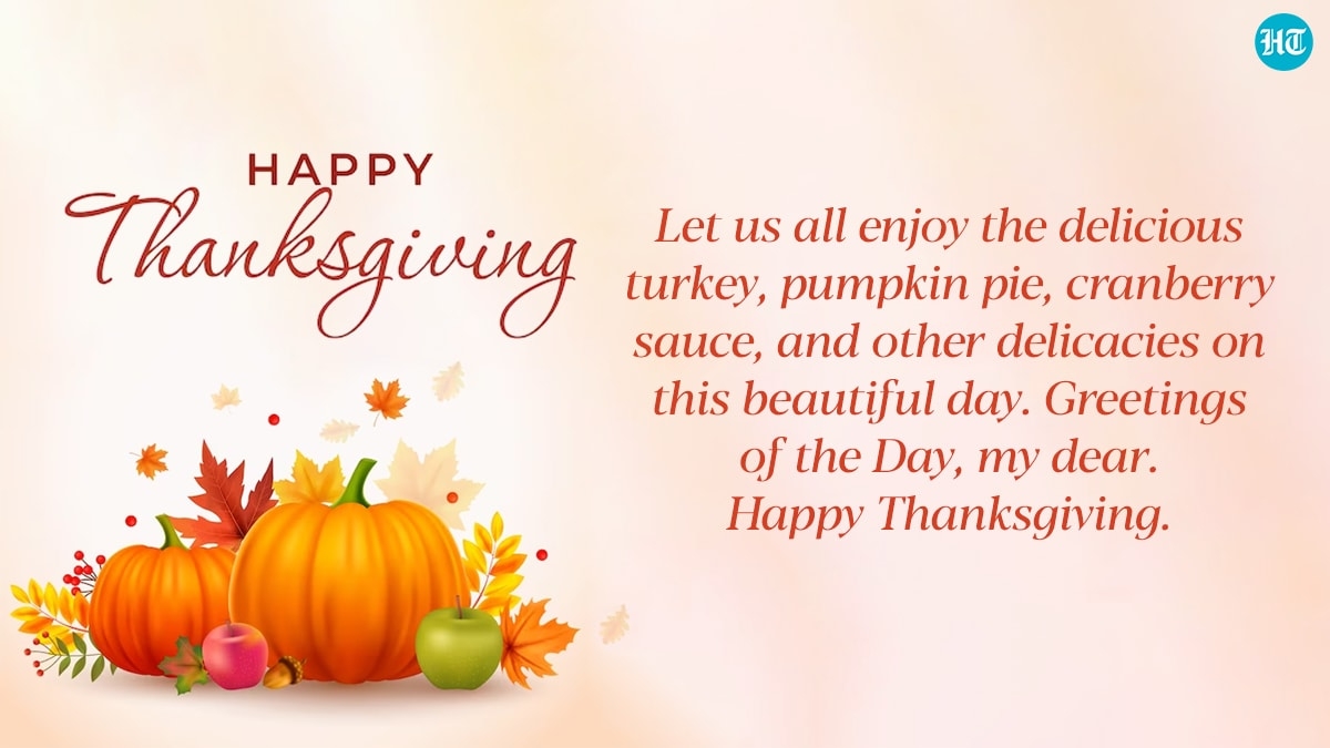 Happy Thanksgiving 2023 Best Wishes Images Messages WhatsApp Status And Quotes To Share On With Your Loved Ones Hindustan Times