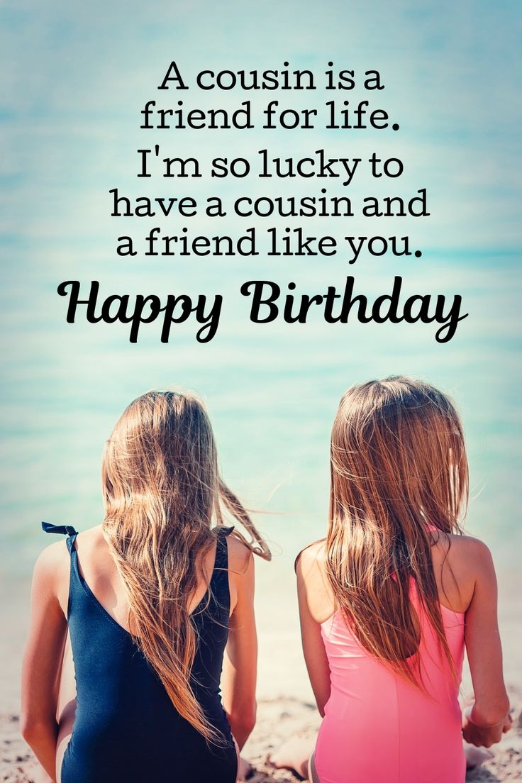 Heartfelt Happy Birthday Wish For A Cousin Friend AllWording