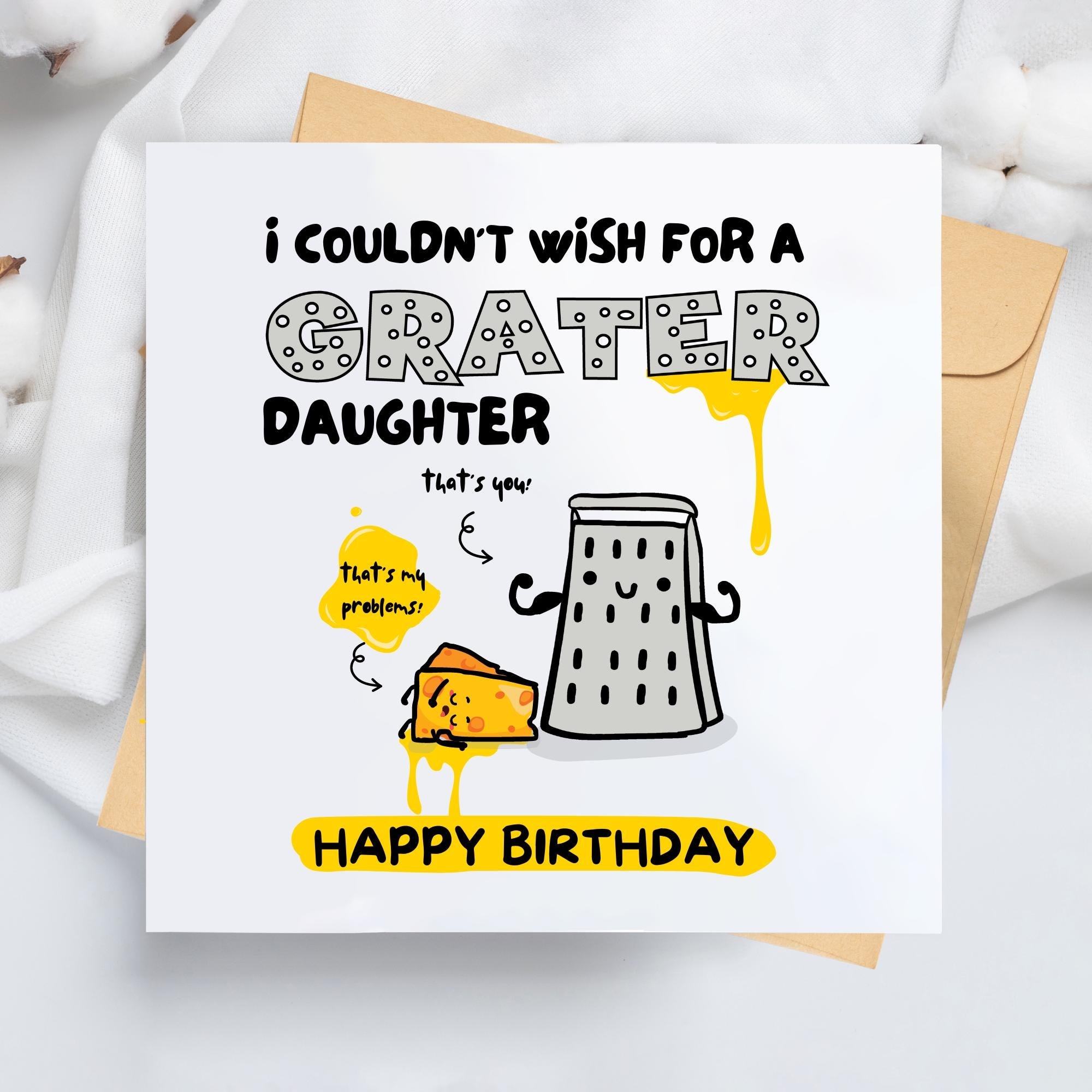 I Couldn t Wish For A Grater Daughter Funny Daughter Card Funny Daughter Birthday Card Card For Greatest Daughter For Her Etsy