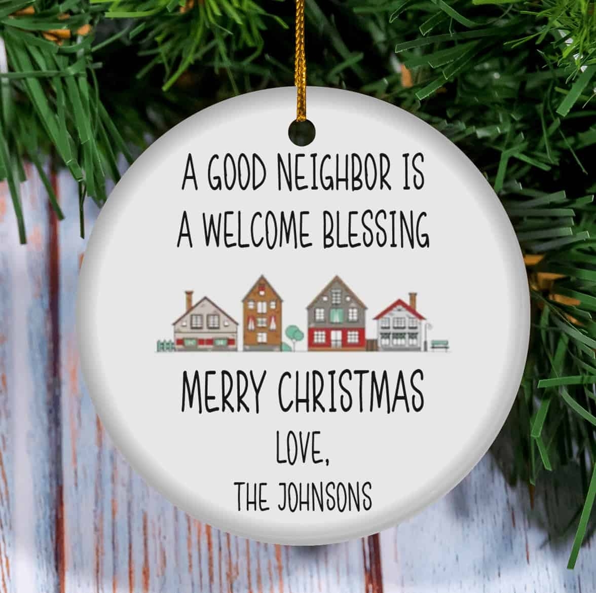 Personalized Good Neighbor Christmas Ornament Best Neighbors Ever A Good Neighbor Is A Welcome Blessing Christmas Gift For Neighbor Gearcustoms Personalized Good Neighbor Christmas Ornament Best Neighbors Ever A Good Neighbor Is A Welcome Blessing Christmas Gift For Neighbor Gearcustoms