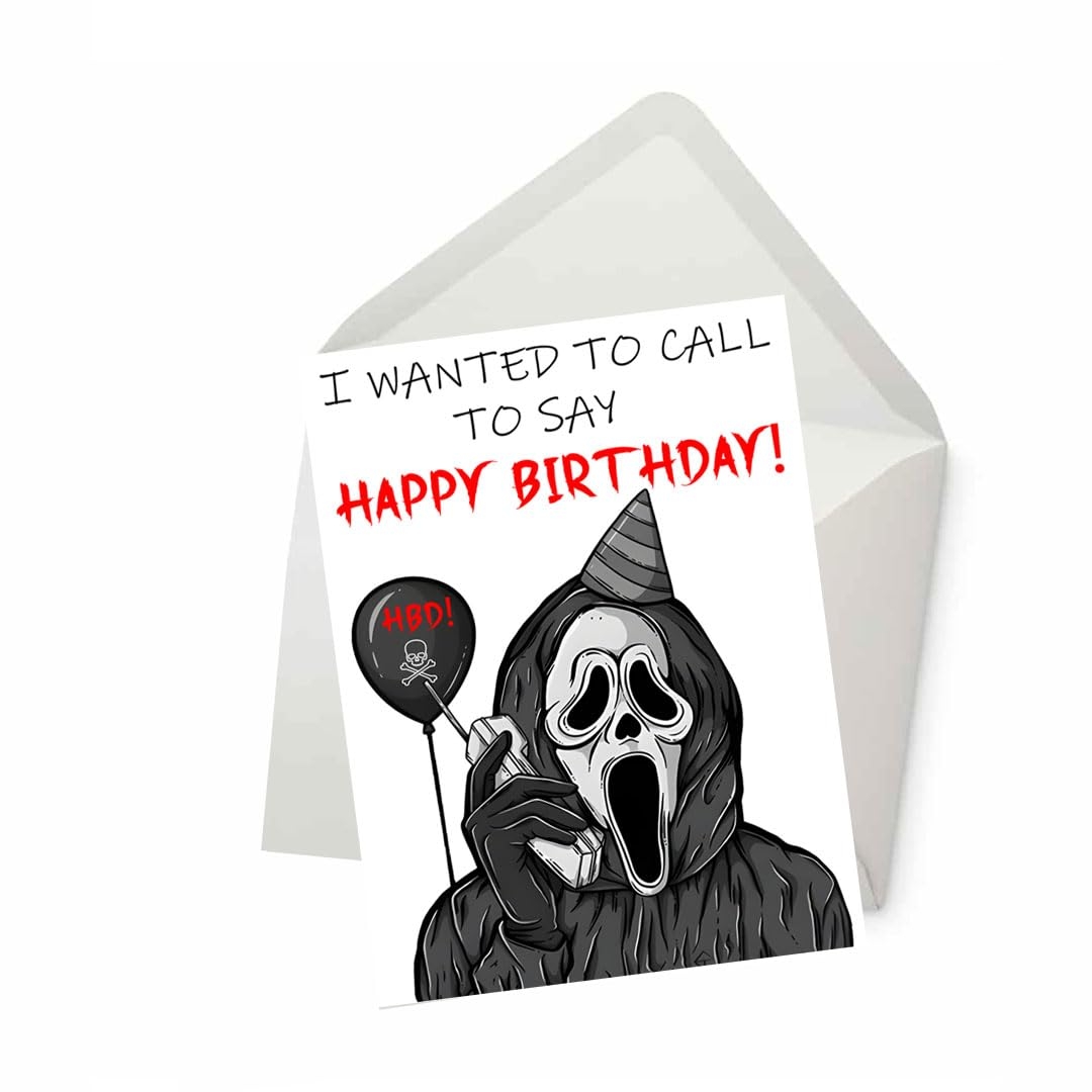 PICTURE THIS PRINTS Wanted To Call To Say Happy Birthday Card Funny Horror Birthday Greeting Card Dark Humor Spooky Slasher Birthday Scary Birthday Greeting Comes With Envelope 5x7 Amazon ca Office Products