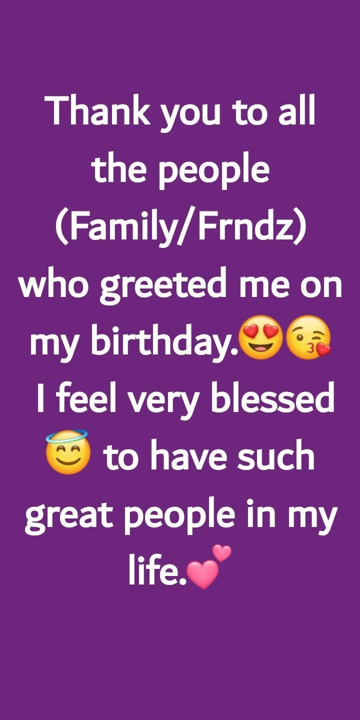 Pin By Raea Simmons Shepard On Birthday Wishes For Friend Thank You For Birthday Wishes Happy Birthday Wishes Quotes Happy Birthday To Me Quotes