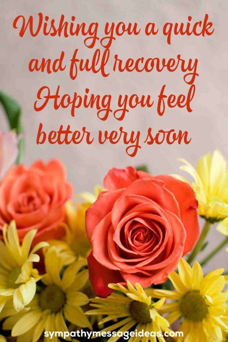 Show Your Sympathy For A Friend Or Lived One Who Is Unwell And Wish Them A Speedy Recovery With The Get Well Card Messages Well Wishes Messages Get Well Wishes