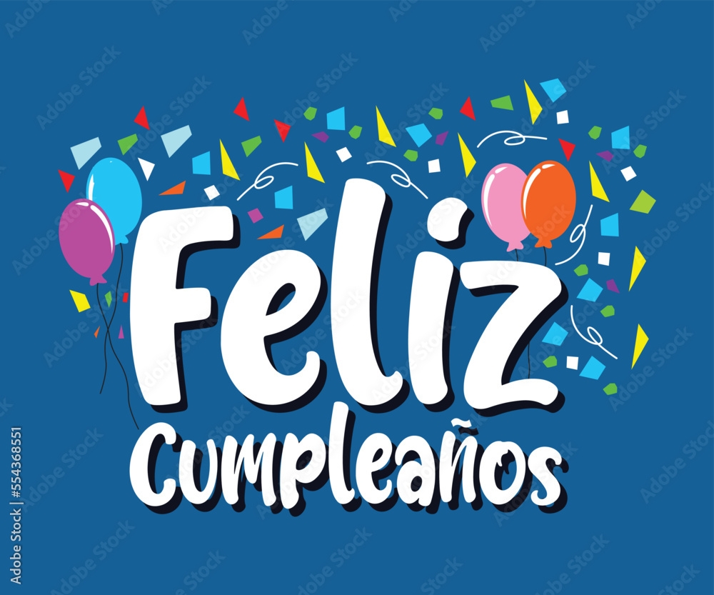 Vector Design Feliz Cumplea os Birthday Wishes In Spanish Can Be Used For T shirt Screen Printing Mugs Greeting Cards Etc Stock Vector Adobe Stock