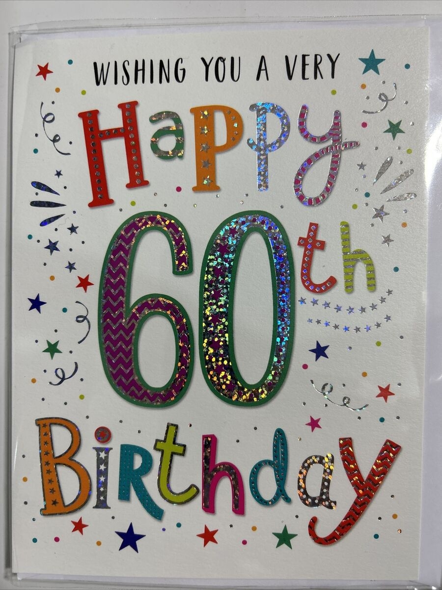Wishing You A Very Happy 60th Birthday Card Dazzles EBay