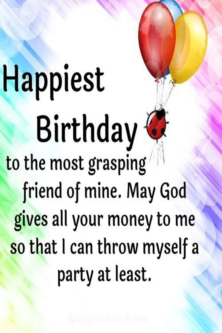 Witty Savage Birthday Wishes For Friend