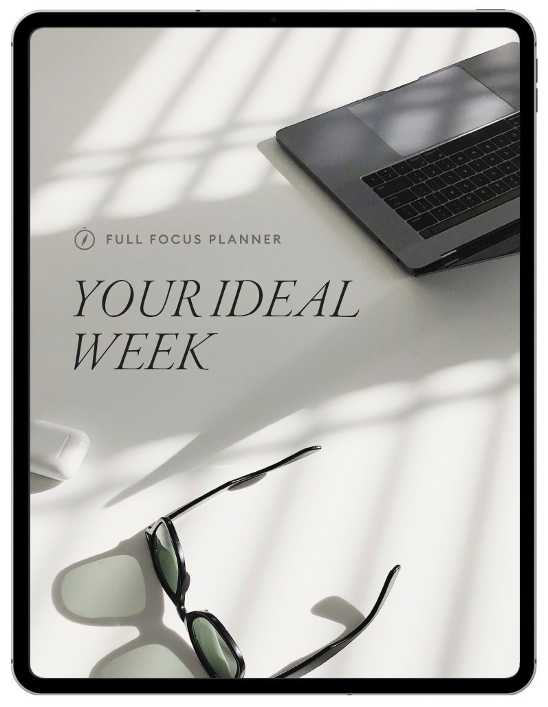 Your Ideal Week Full Focus